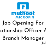 Muthoot Microfin Ltd Job Opening For Relationship Officer/ Branch Relationship Manager