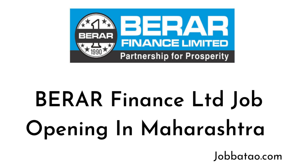 Job Opening BERAR Finance Ltd For Business Development Officer In